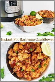 Instant Pot Barbecue Cauliflower Seasoned Sprinkles Recipe In 2020 Vegetarian Barbecue Bbq Recipes Grilled Chicken Recipes