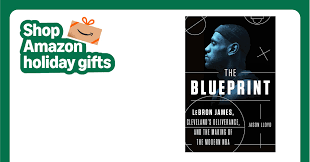 The Blueprint: LeBron James, Clevelands Deliverance, and the Making of the  Modern NBA: Lloyd, Jason: 9781524741907: Amazon.com: Books