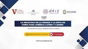 LA INICIATIVA DE LA FRANJA Y RUTA DE CHINA PARA AMÉRICA LATINA Y EL CARIBE.