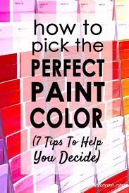 My wife and i are closing on a new home in a few weeks. How To Choose The Right Paint Color 7 Steps To Help You Decide