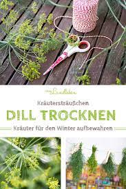 Nüsse die eingefroren worden sind, sind ab diesem zeitpunkt im gefrierfach ungefähr ein jahr haltbar. Dill Trocknen Und Haltbar Machen Vom Landleben