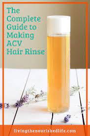 Apple Cider Vinegar Hair Rinse The Complete Guide The Nourished Life Apple Cider Vinegar Hair Rinse Hair Rinse Hair Rinse Recipe