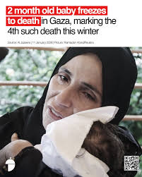 A two-month-old Palestinian baby has died from hypothermia in Gaza,  bringing the number of infants who have frozen to death in the enclave  since November 2025 to four, according to Gaza's Ministry