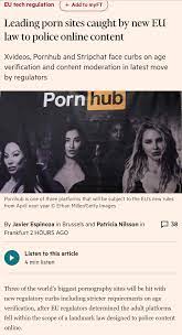 Financial Times: Leading porn sites caught by new EU law to police online  content. #Winning💪 : rNoFap