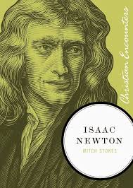 Isaac Newton: A Biography of an Inventor, Astronomer, Physicist, and  Philosopher: Stokes, Mitch: 9781595553034: Books