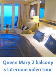 Queen Mary 2 Balcony Stateroom Tour Cunard Queen Mary 2 Cunard Queen Mary Ship