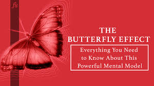 The Butterfly Effect Everything You Need To Know About This Powerful Mental Model Farnam Street