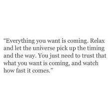 Timing Is Everything Let Time Take Its Course In Your Dreams And Wishes Life Quotes Quotes Inspirational Words