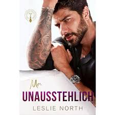 Mr. Unausstehlich: Ein Bosshole-Griesgram/  Sonnenschein-Milliardärs-Liebesroman (Milliardär Bossholes, Band 2) :  North, Leslie: Amazon.de: Bücher