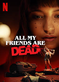 Wszyscy moi przyjaciele nie żyją. All My Friends Are Dead 2020 Imdb