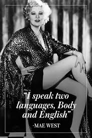 15 Mae West Quotes To Live By | Mae west quotes, Mae west, Diva quotes