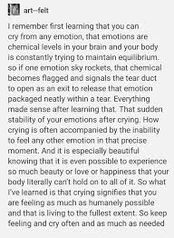 If You Can Cry From Any Emotion So Can Your Character Although This Also Can And Should Be Applied To You As Well Never Be Asha Words Quotes Words Of Wisdom