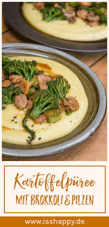 Cremiges Kartoffelpuree Mit Brokkoli Pilzen Vegan Glutenfrei Rezept In 2019 Kartoffelpuree Gesunde Vegane Rezepte Und Cremiges Kartoffelpuree