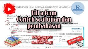 Maybe you would like to learn more about one of these? Fill A Form Contoh Dan Pembahasan Soal Uh Bahasa Inggris Lintas Minat Kelas X Semester Ganjil Youtube