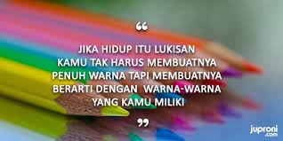 Kata kata mutiara andrea hirata. 50 Kata Kata Bijak Tentang Warna Juproni Quotes