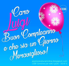Cdb Cartoline Per Tutti I Gusti Cartolina Caro Luigi Buon Compleanno E Che Si Auguri Di Buon Compleanno Buon Compleanno Auguri Di Compleanno