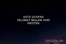 Saya harap saudara dan saudari sihat. 35 Kata Ucapan Selamat Malam Kristen Dan Gambar Yukristen