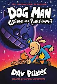 Supa reporter sarah hatoff is back with a new question! Dav Pilkey Dog Man 9 Grime And Punishment From The Bestselling Creator Of Captain Underpants Dog Man Paperback Book 2021