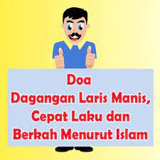Doa Agar Dagangan Laris Manis Menurut Islam