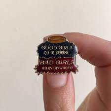 Funny Vintage Enamel Lapel Pin Or Hat Pin Good Girls Go To Heaven Bad Girls Go Everywhere 1987 In 2021 Enamel Lapel Pin Vintage Humor Lapel Pins