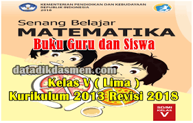 Sedangkan buku siswa matematika kelas 5 disusun berbasis aktivitas sebagai salah satu penunjang penerapan kurikulum 2013. Buku Guru Dan Siswa Matematika Kelas 5 Sd Mi Kurikulum 2013 Datadikdasmen Com