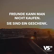 Freunde Kann Man Nicht Kaufen Sie Sind Ein Geschenk Visual Statements Visual Statements Spruche Deutsche Zitate