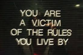 You Are A Victim Of The Rules You Live By Words Jenny Holzer Quotes
