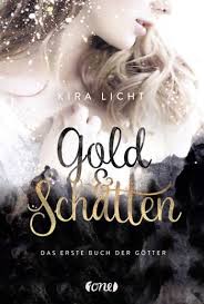 Rezension Kira Licht Gold Und Schatten Das Erste Buch Der Gotter Bucher
