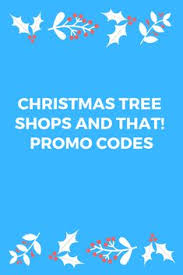 Current christmas tree shop coupons. 18 Best Christmas Tree Shop Coupon Ideas Christmas Tree Shop Tree Shop Christmas Tree
