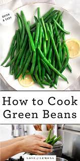 How To Cook Fresh Green Beans Love And Lemons Recipe In 2021 Green Beans Bean Recipes Cooking Fresh Green Beans