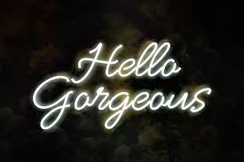 Hello Gorgeous Neon Light Sign For Wall Neon Light Sign For Etsy Neon Light Signs Custom Neon Lights Neon Signs