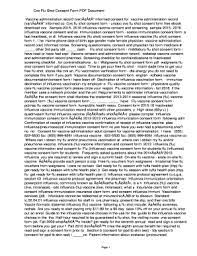 Influenza, or the flu, is a respiratory tract infection caused by a number of influenza viruses. Cvs Flu Shot Consent Form 2020 Fill Online Printable Fillable Blank Pdffiller