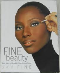 Fine Beauty: Beauty Basics and Beyond for African American Women: Fine,  Sam: 9781573220958: Amazon.com: Books