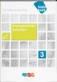 Verpleegtechnische Handelingen Niveau 3 Deel Basisboek Druk 1 9789006924237 Tweedehands
