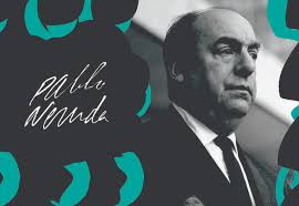 5 Creativity Lessons from Pablo Neruda