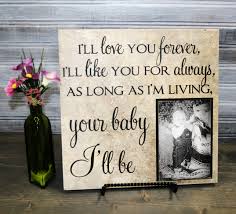 I Ll Love You Forever Like Always Your Baby I Ll Be Etsy Baby Shower Quotes Gifts For Mom Love You Forever