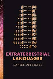 Extraterrestrial Languages The Mit Press By Daniel Ober Https Www Amazon Com Dp 0262043068 Ref Cm Sw R P In 2020 Language Secrets Of The Universe Kindle Reading