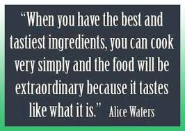 Pin By Red Meat Market On Food For The Soul Alice Waters Food Quotes Tasty Ingredients