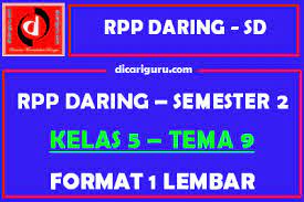 Berikut ini kami menyampaikan informasi mengenai rpp kurikulum 2013 atau (k13) kelas 5 revisi terbaru semester 2 tahun 2018. Download Rpp Daring 1 Lembar Kelas 5 Tema 9 Semester 2 Dicariguru Com
