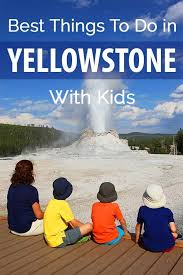 Best Things To Do In Yellowstone With Kids Yellowstone Trip Yellowstone National Park Vacation Yellowstone Vacation