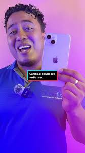 Cambia tu celular por uno nuevo fácilmente