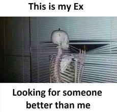 You'll never find anyone like me. 30 Ex Girlfriend Memes From That Crazy Relationship Sayingimages Com