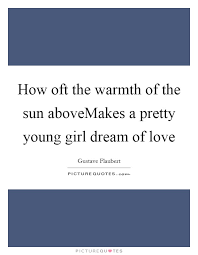 Warmth Of The Sun Quotes Sayings Warmth Of The Sun Picture Quotes