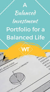 A Balanced Investment Portfolio For A Balanced Life