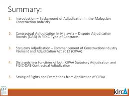 (2) nothing herein contained shall affect any written law or any usage or custom of trade, or any incident of any contract, not inconsistent with this act. Aiac Dispute Boards Adjudication In Malaysia An Insight Into The Road Ahead By Professor Datuk Sundra Rajoo