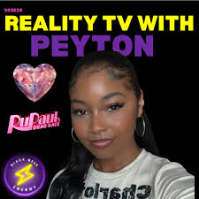 Reality TV with Peyton!–Black Geek Energy