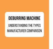 Deburring Machines : A Complete Guide | JET‐Global