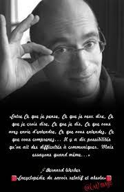 Entre Ce Que Je Pense Ce Que Je Veux Dire Ce Que Je Crois Dire Ce Que Je Dis Ce Que Vous Avez Envie D Enten Je Pense A Toi Bernard Werber