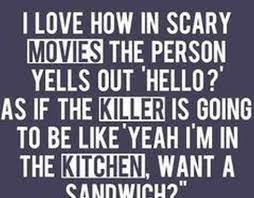 There Are Funny Quotes Out There Then There Are Extremely Funny Quotes Like These Scary Movie Quotes Funny Quotes Wallpaper Funny Quotes