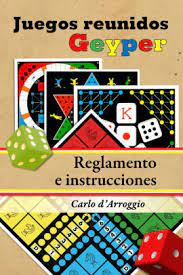 En esta sección encontrarás las instrucciones de muchos de los juegos de mesa. Los Juegos Reunidos Geyper Reglamento E Instrucciones By Carlo D Arroggio Nook Book Ebook Barnes Noble